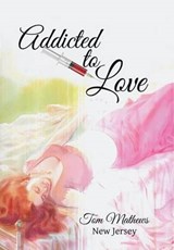 Addicted to Love - MATHEWS,  Tom - 9781503546479