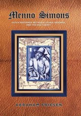 Menno Simons - FRIESEN,  Abraham - 9781503562813