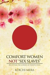 Comfort Women Not “sex Slaves”