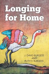 Longing for Home - J David Burgess; Ruth V Burgess - 9781503585614