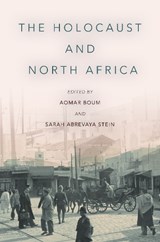 The Holocaust and North Africa - Aomar Boum ; Sarah Abrevaya Stein - 9781503607057