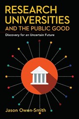 Research Universities and the Public Good - OWEN-SMITH,  Jason - 9781503615038