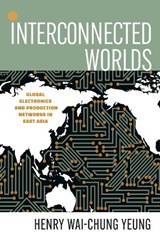 Interconnected Worlds - Henry Wai-Chung Yeung - 9781503615298