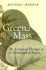 Green Mass - Michael Marder - 9781503628847