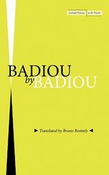 Badiou by Badiou - Alain Badiou - 9781503630338