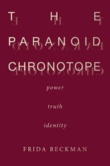 The Paranoid Chronotope - Frida Beckman - 9781503631601