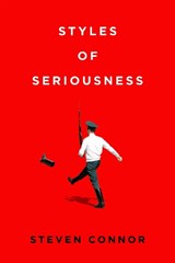 Styles of Seriousness - CONNOR,  Steven - 9781503636453