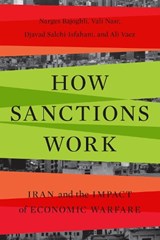 How Sanctions Work - Narges Bajoghli ; Vali Nasr ; Djavad Salehi-Isfahani ; Ali Vaez - 9781503637313