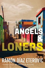 Angels & Loners - Ramon Diaz Eterovic ; Patrick Blaine - 9781503904248
