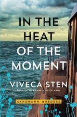 In the Heat of the Moment - Viveca Sten - 9781503904842
