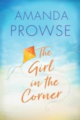 The Girl in the Corner - Amanda Prowse - 9781503904996
