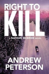 Right to Kill - Andrew Peterson - 9781503940376