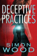 Deceptive Practices - Simon Wood - 9781503940383