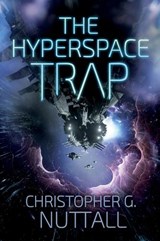 The Hyperspace Trap - Christopher G. Nuttall - 9781503949096