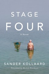 Stage Four: A Novel | Sander Kollaard&, Michel Hutchison (translator) | 