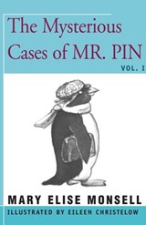 The Mysterious Cases of Mr. Pin - Mary Elise Monsell - 9781504029551