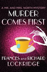 Murder Comes First - Frances Lockridge ; Richard Lockridge - 9781504031356