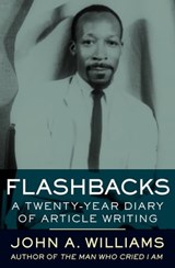 Flashbacks - John A. Williams - 9781504033039