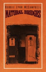 Natural Bridges - Debbie Lynn McCampbell - 9781504033565