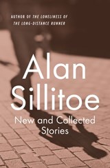 New and Collected Stories - Alan Sillitoe - 9781504035026