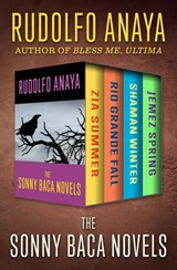 The Sonny Baca Novels - Rudolfo Anaya - 9781504041454