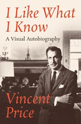 I Like What I Know - Vincent Price - 9781504042161