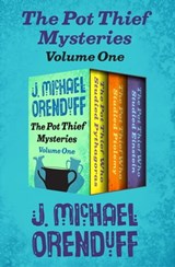 The Pot Thief Mysteries Volume One - J. Michael Orenduff - 9781504045537