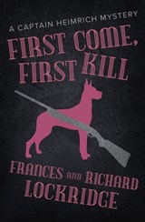 First Come, First Kill - Frances Lockridge ; Richard Lockridge - 9781504050562