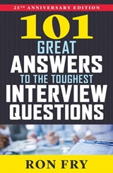 101 Great Answers to the Toughest Interview Questions - Ron Fry - 9781504055185