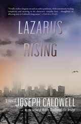 Lazarus Rising - Joseph Caldwell - 9781504066334