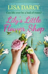 Lily's Little Flower Shop - Lisa Darcy - 9781504069908