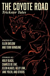 The Coyote Road - Pat Murphy ; Steve Berman ; Nina Kiriki Hoffman ; Christopher Barzak ; Delia Sherman ; Richard Bowes ; Ellen Klages ; Patricia A. McKillip ; Theodora Goss ; Charles de Lint ; Katherine Vaz ; Caroline Stevermer ; Midori Snyder ; Michael Cadnum ; Ellen Kush - 9781504082082