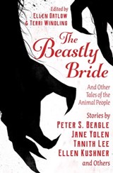 The Beastly Bride - Ellen Kushner ; Jane Yolen ; Tanith Lee ; Delia Sherman ; Carol Emshwiller ; Gregory Frost ; Jeffrey Ford ; Midori Snyder ; Richard Bowes ; Steve Berman ; Nan Fry ; Terra Gearhart-Serna ; Marly Youmans ; Shweta Narayan ; Stewart Moore ; E. Catherine Toble - 9781504082099