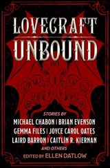 Lovecraft Unbound - Dale Bailey ; Nathan Ballingrud ; Richard Bowes ; Anna Tambour ; Brian Evenson ; Amanda Downum ; Joel Lane ; Holly Phillips ; William Browning Spencer ; Caitlín R. Kiernan ; Michael Cisco ; Marc Laidlaw ; Joyce Carol Oates ; Lavie Tidhar ; Simon Kurt Unsw - 9781504082716