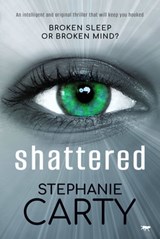 Shattered - Stephanie Carty - 9781504083218
