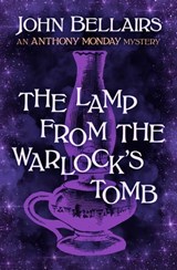 The Lamp from the Warlock's Tomb - John Bellairs - 9781504084697