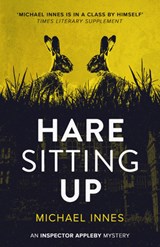 Hare Sitting Up: Volume 18 - Michael Innes - 9781504092289