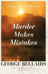 Murder Makes Mistakes: Volume 30 - George Bellairs - 9781504092548