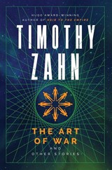 The Art of War and Other Stories - Timothy Zahn - 9781504096942