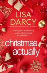 Christmas Actually - Lisa Darcy - 9781504099516