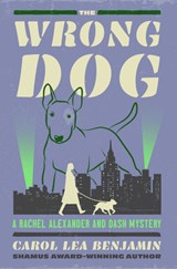 The Wrong Dog: Volume 5 - Carol Lea Benjamin - 9781504099776