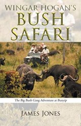 Wingar Hogan's Bush Safari - JONES,  James - 9781504303675