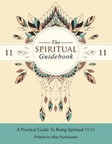 The Spiritual Guidebook - Rita Pietrosanto - 9781504304764