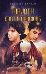 Kirjath and the Earth Warriors - Roderick Graham - 9781504324441