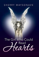 The Girl Who Could Read Hearts - MAYSONAVE,  Sherry - 9781504351133