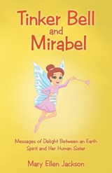 Tinker Bell and Mirabel - Mary Ellen Jackson - 9781504363099