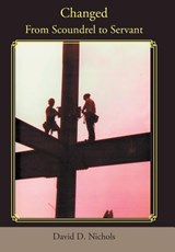 Changed - David D Nichols - 9781504367943