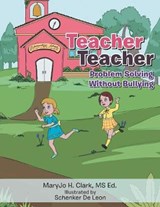 Teacher Teacher - CLARK,  MS Ed Maryjo H. - 9781504386623