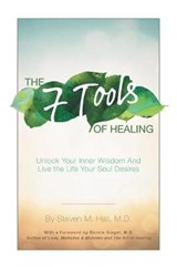 The Seven Tools of Healing - HALL,  Steven M., M.d. - 9781504397629