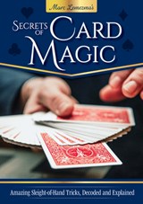 Secrets of Card Magic - Marc Lemezma - 9781504801911